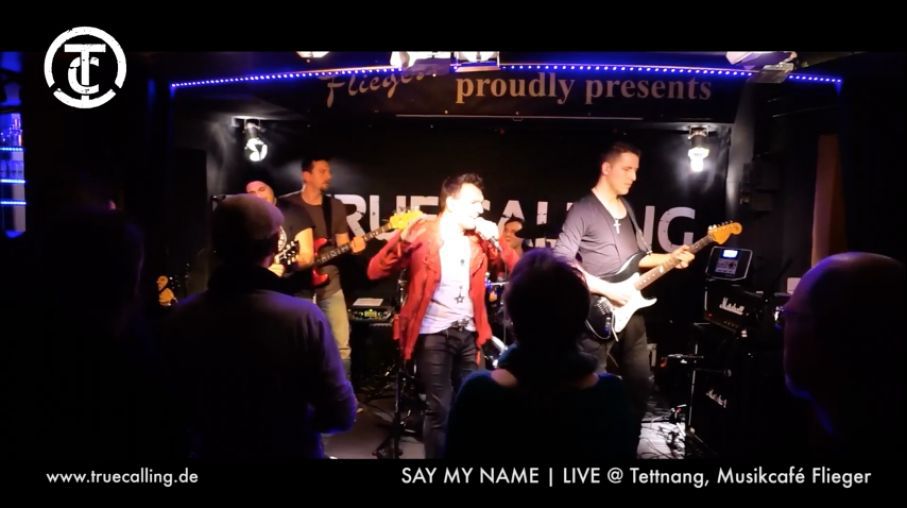 TRUE CALLING LIVE: Say My Name